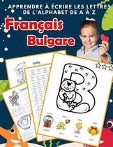 Apprendre crire les lettres de l'alphabet de A Z Fran ais Bulgare