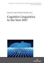 Studies in Linguistics, Anglophone Literatures and Cultures 19 - Cognitive Linguistics in the Year 2017