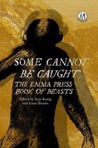 The Emma Press Poetry Anthologies - Some Cannot Be Caught