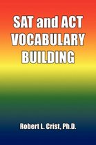 SAT and ACT VOCABULARY BUILDING