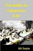 The Battle for Classroom 6-M