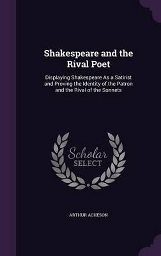 Shakespeare And The Rival Poet Arthur Acheson 9781358243189 Boeken shakespeare-and-the-rival-poet-arthur-acheson-9781358243189-boeken