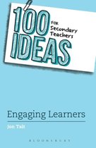 100 Ideas for Secondary Teachers Engaging Learners 100 Ideas for Teachers