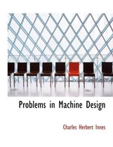 Problems in Machine Design