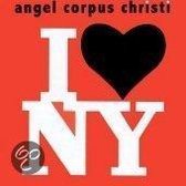 Angel Corpus Christi - I Love New York (CD)