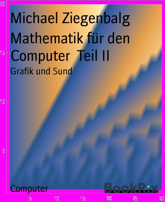 Mathematik für den Computer Teil II - cover