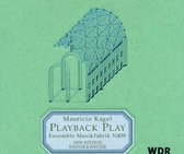 Kagel: Playback Play / Ensemble Musikfabrik NRW