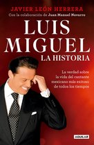 Luis Miguel: La historia / Luis Miguel