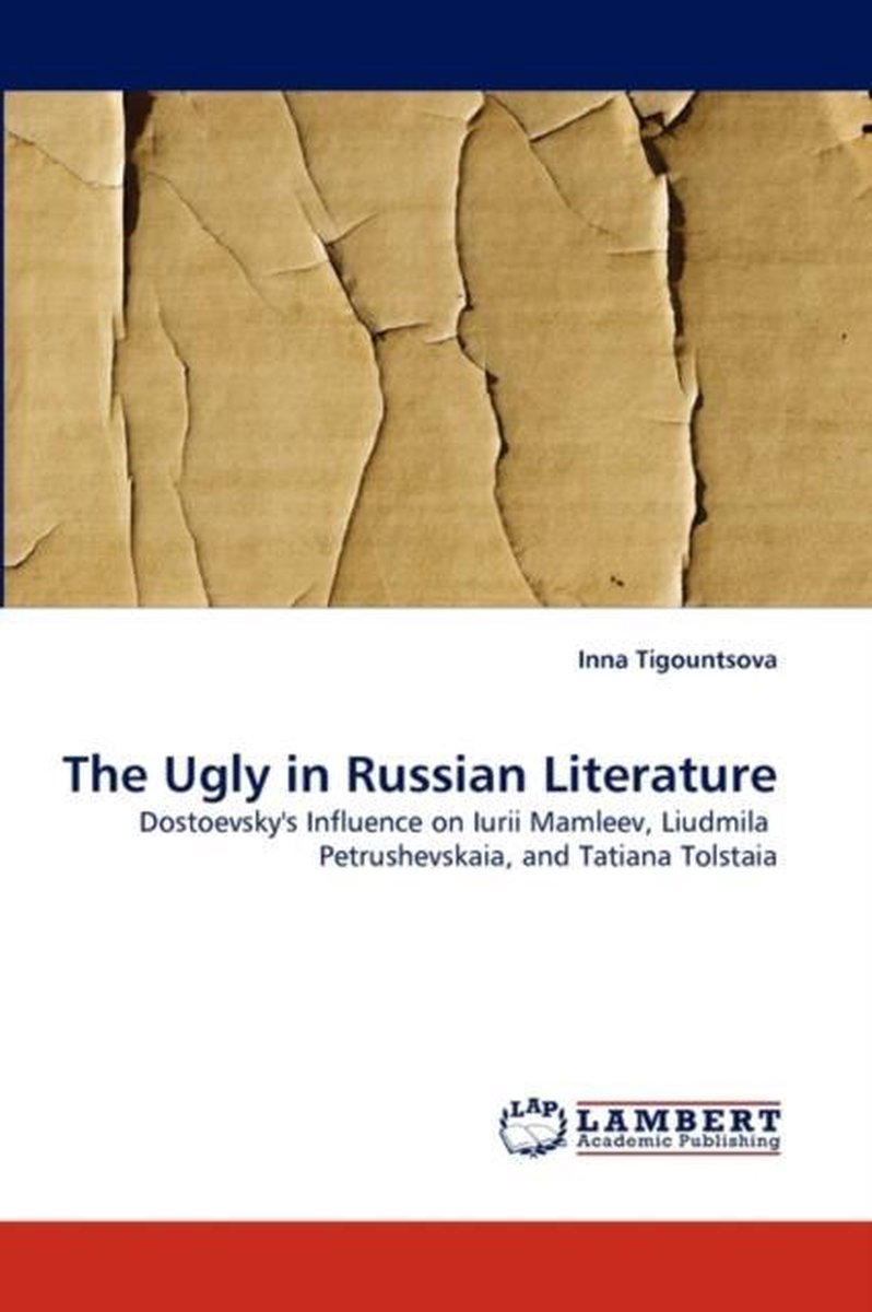 The Ugly in Russian Literature - Inna Tigountsova