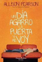 Un Dia Agarro La Puerta Y Me Voy (How Hard Can It Be? - Spanish Edition)