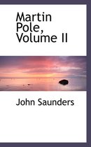 Martin Pole, Volume II