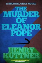 Michael Gray Novels 1 - The Murder of Eleanor Pope