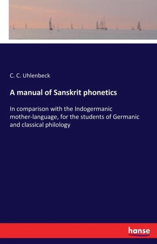 A manual of Sanskrit phonetics