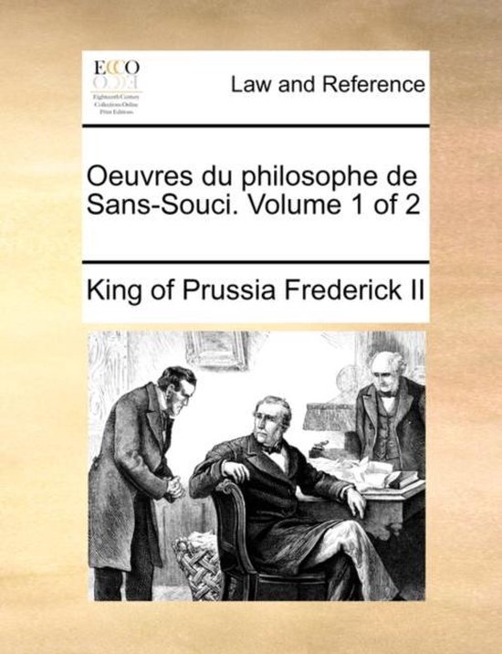 Oeuvres du philosophe de Sans-Souci. Volume 1 of 2