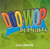Doo-Wop Delights: Call a Doctor