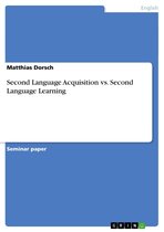 Second Language Acquisition vs. Second Language Learning