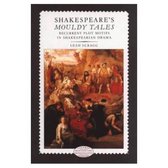 Shakespeare's Mouldy Tales