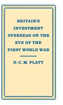 Britain's Investment Overseas on the Eve of the First World War