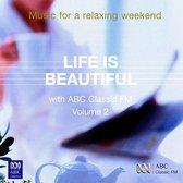 Life is Beautiful, Vol. 2: Music for a Relaxing Weekend