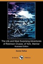 The Life and Most Surprising Adventures of Robinson Crusoe, of York, Mariner, Including an Account of His Deliverance Thence, and the Remarkable Histo