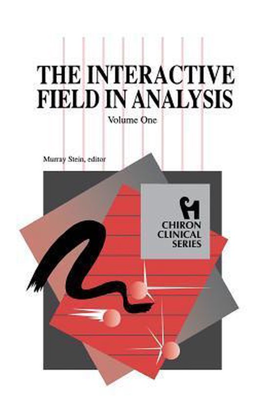 The Interactive Field in Analysis (Chiron Clinical Series) - cover