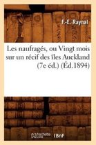 Histoire- Les Naufragés, Ou Vingt Mois Sur Un Récif Des Îles Auckland (7e Éd.) (Éd.1894)