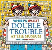 Where's Wally Double Trouble at the Museum The Ultimate SpottheDifference Book Over 500 Differences to Spot 1