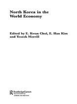 Routledge Advances in Korean Studies - North Korea in the World Economy