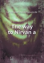 The way to Nirvaṇa