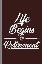 Life Begins @ Retirement