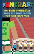 Funcraft - Das beste inoffizielle Fußball Notizbuch für Minecraft Fans