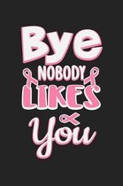 Bye Cancer Novody Likes You