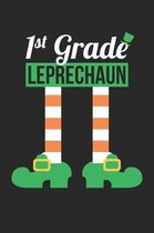 St. Patrick's Day Notebook - 1st Grade Leprechaun Funny Teacher St Patricks Day - St. Patrick's Day Journal