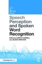 Current Issues in the Psychology of Language - Speech Perception and Spoken Word Recognition