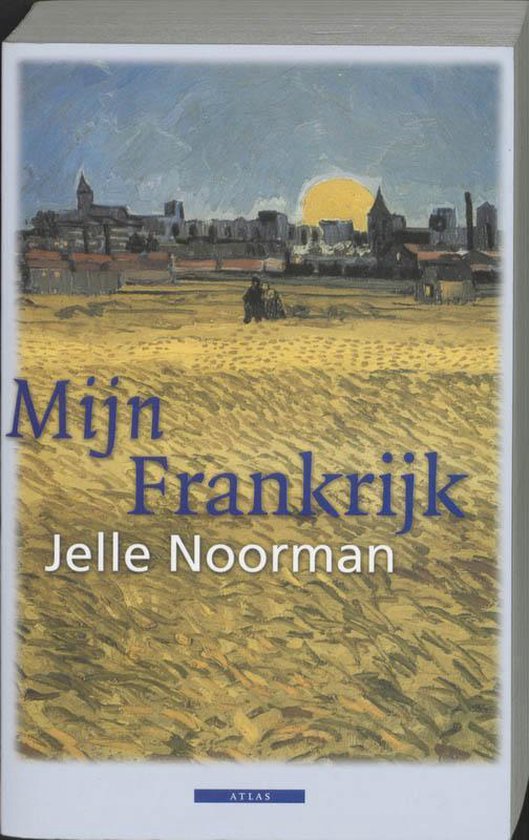 Cover van het boek 'Mijn Frankrijk' van Jelle Noorman