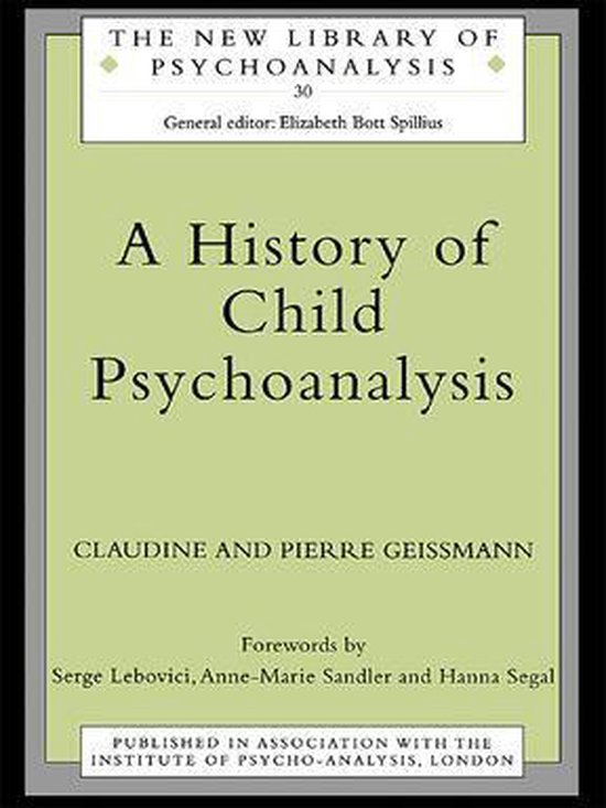 The New Library of Psychoanalysis - A History of Child Psych ... - cover