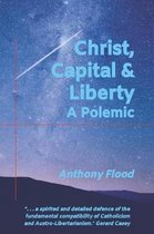 Christ, Capital and Liberty