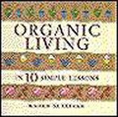 Organic Living in 10 Simple Lessons