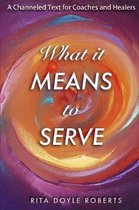 What It Means To Serve