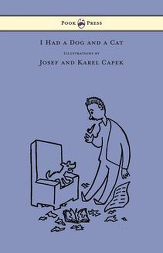 I Had a Dog and a Cat - Pictures Drawn by Josef and Karel Ca ... - cover