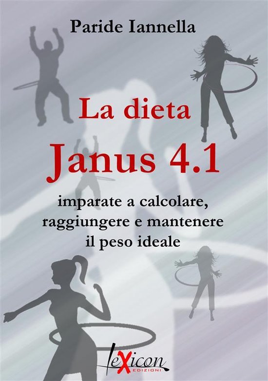 La dieta Janus 4.1 - Imparate a calcolare, raggiungere e man ... - cover