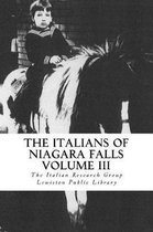 The Italians of Niagara Falls, Volume III