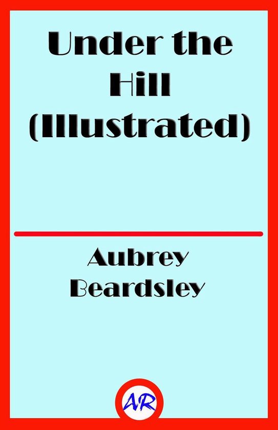 Under the Hill (Illustrated) - cover