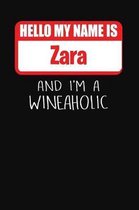 Hello My Name Is Zara and I'm a Wineaholic