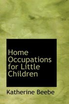 Home Occupations for Little Children