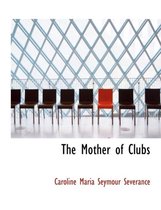 The Mother of Clubs