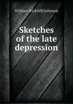Sketches of the late depression