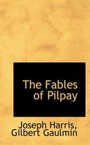 The Fables of Pilpay