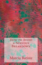 How to Avoid a Nervous Breakdown