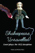 Shakespeare Unravelled: Court Plays